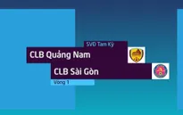 VIDEO Tổng hợp trận đấu: CLB Quảng Nam 1-1 CLB Sài Gòn