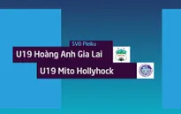 Hòa MITO Hollyhock, U19 HAGL có điểm số đầu tiên