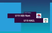 VIDEO Tổng hợp trận đấu: U19 Việt Nam 3-1 U19 HAGL