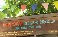 Thư viện "Xin chào thế giới" – sân chơi bổ ích của các em nhỏ