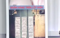 Nhan nhản các... "ngân hàng trên cột điện" cho vay tiêu dùng