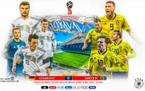 FIFA World Cup™ 2018, Đức – Thuỵ Điển: Khi chiến thắng là mệnh lệnh! (1h00 ngày 24/6 trên VTV3)