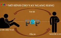 Thận trọng với cho vay ngang hàng