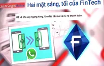 Hai mặt sáng, tối của Fintech