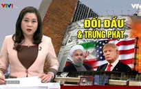 Iran chống đỡ ra sao trước lệnh trừng phạt của Mỹ?