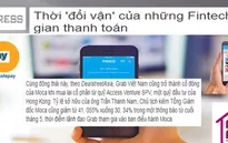 Thời "đổi vận" của những Fintech trung gian thanh toán