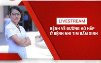 Tư vấn trực tiếp "Bệnh về đường hô hấp ở bệnh nhi tim bẩm sinh"