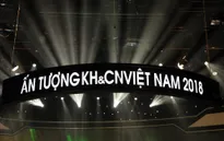 Ấn tượng Khoa học và Công nghệ Việt Nam 2018: Bức tranh toàn cảnh về KH&CN của Việt Nam năm 2018