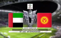 VIDEO: Highlights ĐT UAE 3-2 ĐT Kyrgyzstan (Vòng 1/8 Asian Cup 2019)