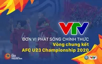 CHÍNH THỨC: VTV sở hữu bản quyền truyền thông VCK AFC U23 Championship 2020 trên lãnh thổ Việt Nam