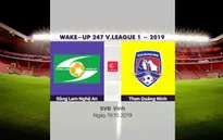 VIDEO Highlights: Sông Lam Nghệ An 0-0 Than Quảng Ninh (Vòng 25 Wake-up 247 V.League 1-2019)