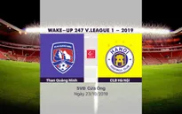 VIDEO Highlights: Than Quảng Ninh 4-2 CLB Hà Nội (Vòng 26 Wake-up 247 V.League 1-2019)