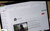 Rà soát thuế thêm nhiều trường hợp có thu nhập lớn từ YouTube, Facebook