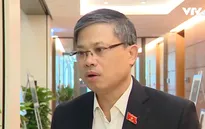 Nhiều đại biểu Quốc hội đánh giá cao sự thẳng thắn của các bộ trưởng