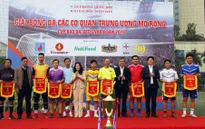 Khai mạc Giải Bóng đá các cơ quan Trung ương mở rộng - Cúp báo Đại biểu Nhân dân