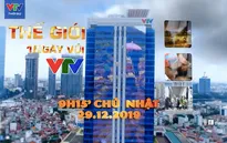 Thế giới 1 ngày với VTV: Kể lại bức tranh thế giới 2019 dưới góc nhìn của phóng viên VTV