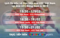 Lịch thi đấu và TRỰC TIẾP ĐT U22 Việt Nam tại Giải U22 Đông Nam Á 2019