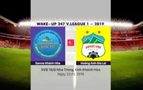 VIDEO: Highlight S.Khánh Hòa BVN 1-4 HAGL (Vòng 1 giải VĐQG Wake Up 247 - 2019)