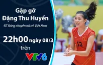 Bản tin "360 độ Thể thao" ngày 8/3 với khách mời đặc biệt: Hot girl bóng chuyền Đặng Thu Huyền (22h00 hôm nay trên VTV6)
