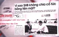Lợi nhuận, cổ tức ngân hàng - Chủ đề nóng của nhiều báo trong nước