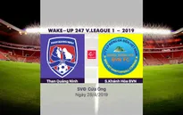 VIDEO Highlights Than Quảng Ninh 2-1 Sanna Khánh Hoà BVN (Vòng 7 Wake-up V.League 1-2019)