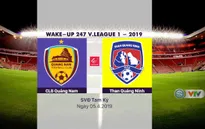 VIDEO Highlight: CLB Quảng Nam 0-1 Than Quảng Ninh (Vòng 4 giải VĐQG Wake Up 247 - 2019)