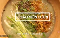 Cháo môn lươn - Món ngon không thể chối từ