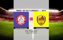VIDEO HIGHLIGHTS: CLB TP Hồ Chí Minh 1-1 CLB Quảng Nam (Vòng 9 Wake-up 247 V.League 1 - 2019)