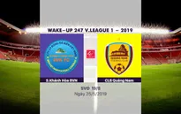 VIDEO Highlights: Sanna Khánh Hoà BVN 3-2 CLB Quảng Nam (Vòng 11 Wake-up 247 V.League 1-2019)