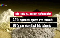 Đất hiếm có phải vũ khí hiệu quả của Trung Quốc