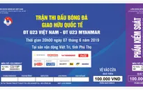 Điều chỉnh số lượng vé bán trận giao hữu giữa U23 Việt Nam - U23 Myanmar
