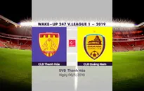 VIDEO Highlights CLB Thanh Hoá 3-2 CLB Quảng Nam (Vòng 8 Wake-up 247 V.League 1-2019)
