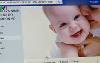 Nhiều đối tượng tội phạm lợi dụng mạng xã hội để mua bán trẻ sơ sinh