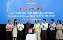 Cấp chứng thư xuất khẩu điện tử hàng dệt may sang Mexico