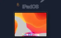 Apple trình làng iPadOS: Hệ điều hành riêng cho iPad