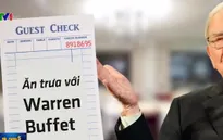 Chi hàng triệu USD để ăn trưa với tỷ phú Warren Buffet