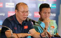 Trước trận gặp Thái Lan, HLV Park Hang-seo tuyên bố: Không có gì phải sợ sệt dù đối thủ có là ai