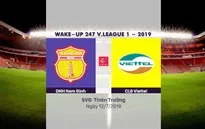 VIDEO Highlights: DNH Nam Định 2-0 CLB Viettel (Vòng 15 Wake-up 247 V.League 1-2019)