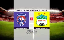 VIDEO Highlights: Than Quảng Ninh 3-0 HAGL (Vòng 15 Wake-up 247 V.League 1-2019)