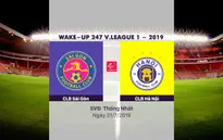VIDEO Highlights: CLB Sài Gòn 1–4 CLB Hà Nội (Vòng 17 Wake-up 247 V.League 1-2019)