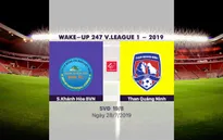 VIDEO Highlight: Sanna Khánh Hoà BVN 1-1 Than Quảng Ninh (Vòng 18 Wake-up 247 V.League 1-2019)
