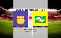 VIDEO Highlights: DNH Nam Định 2-0 Sông Lam Nghệ An (Vòng 18 Wake-up 247 V.League 1-2019)