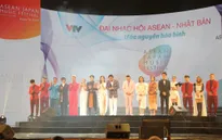 Đại nhạc hội ASEAN - Nhật Bản 2019: Âm nhạc phá bỏ mọi rào cản, đem mọi người đến gần nhau hơn