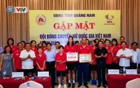 UBND tỉnh Quảng Nam gặp mặt động viên ĐT Bóng chuyền nữ Việt Nam