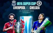 02h00 ngày 15/8, Liverpool - Chelsea: Danh hiệu đầu tiên? (Siêu cúp châu Âu)