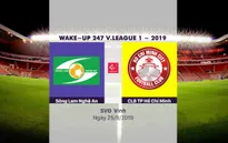 VIDEO Highlights: Sông Lam Nghệ An 1-2 CLB TP Hồ Chí Minh (Vòng 22 Wake-up 247 V.League 1-2019)