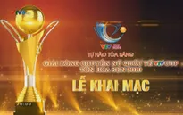 VIDEO: Lễ khai mạc giải bóng chuyền nữ quốc tế VTV Cup Tôn Hoa Sen 2019