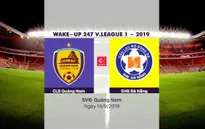 VIDEO Highlights: CLB Quảng Nam 1-4 SHB Đà Nẵng (Vòng 23 Wake-up 247 V.League 1-2019)