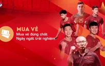 Hướng dẫn chi tiết mua vé bóng đá xem ĐT Việt Nam tại vòng loại World Cup 2022 trên ứng dụng di động