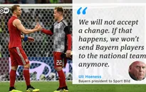 Bênh Neuer, Bayern Munich sẵn sàng "tuyên chiến" với ĐT Đức